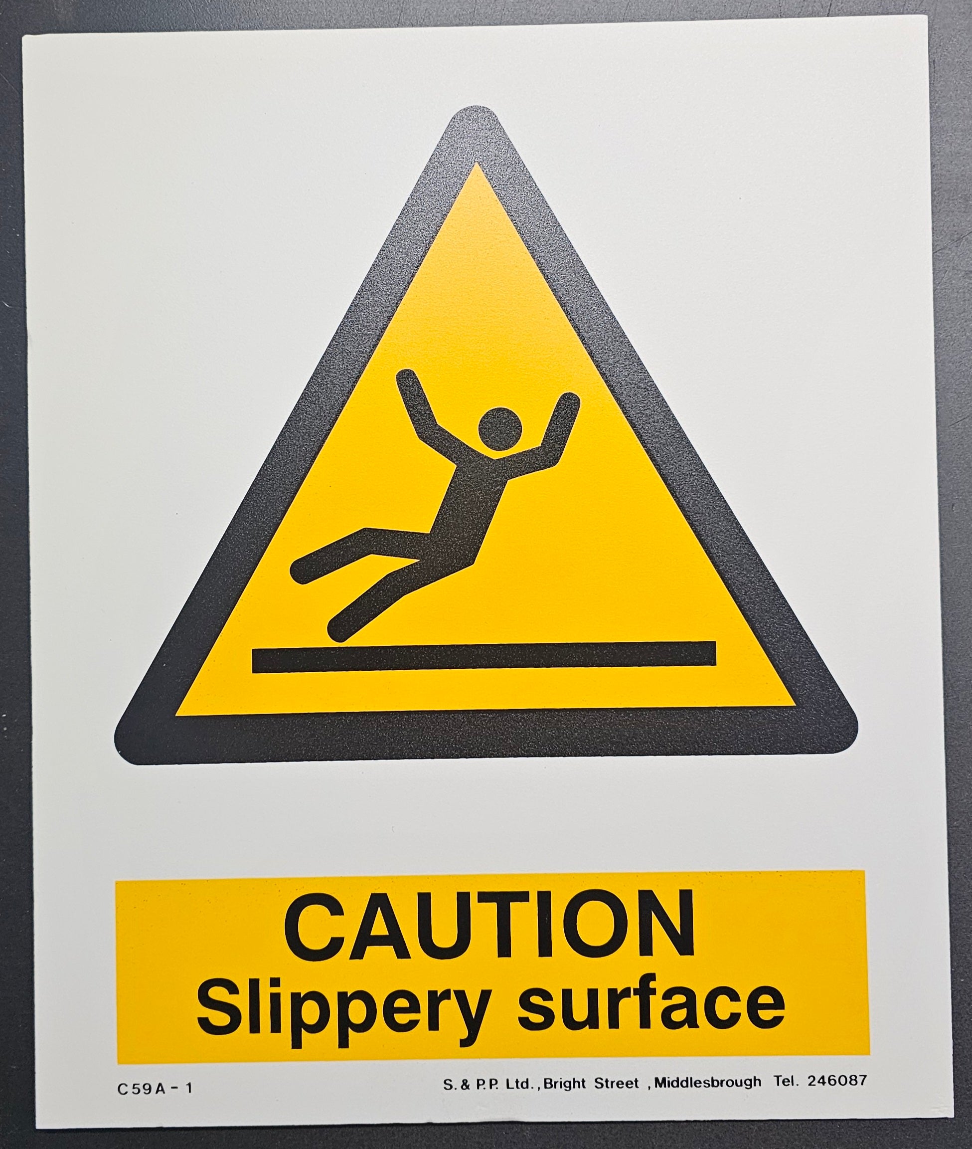 103. CUTION SLIPPERY SURFACE (PVC BOARD)