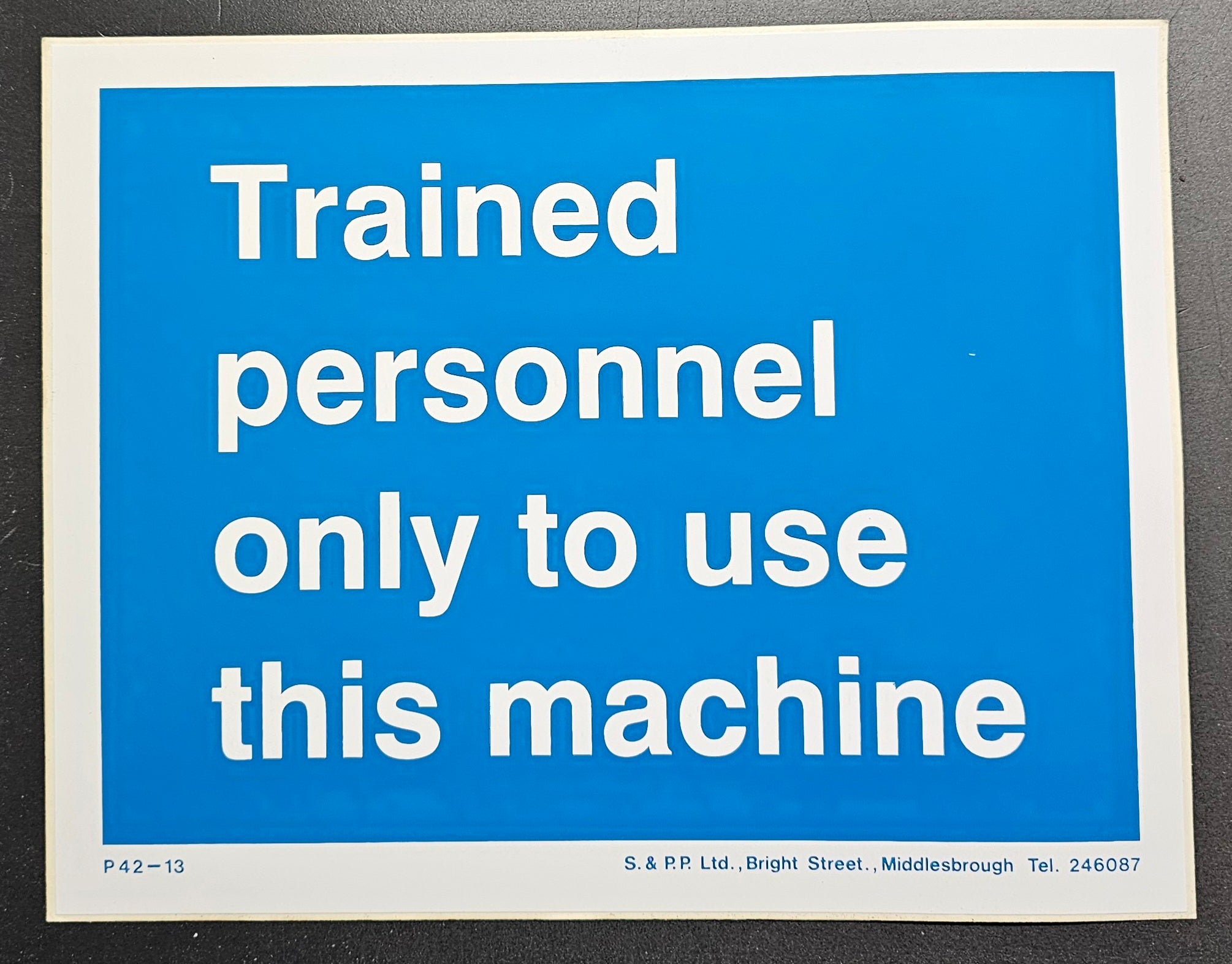 145. TRAINED PERSONNEL ONLY TO USE THIS MACHINE (STICKER)