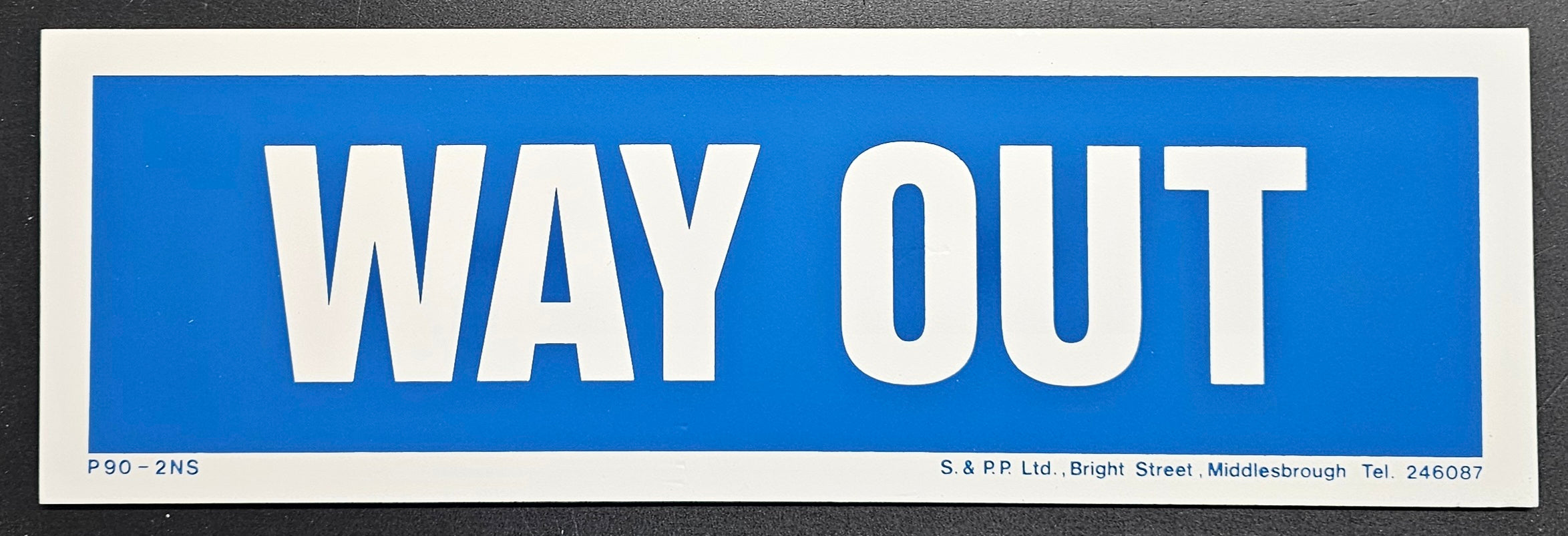 156. WAY OUT (PVC BOARD)