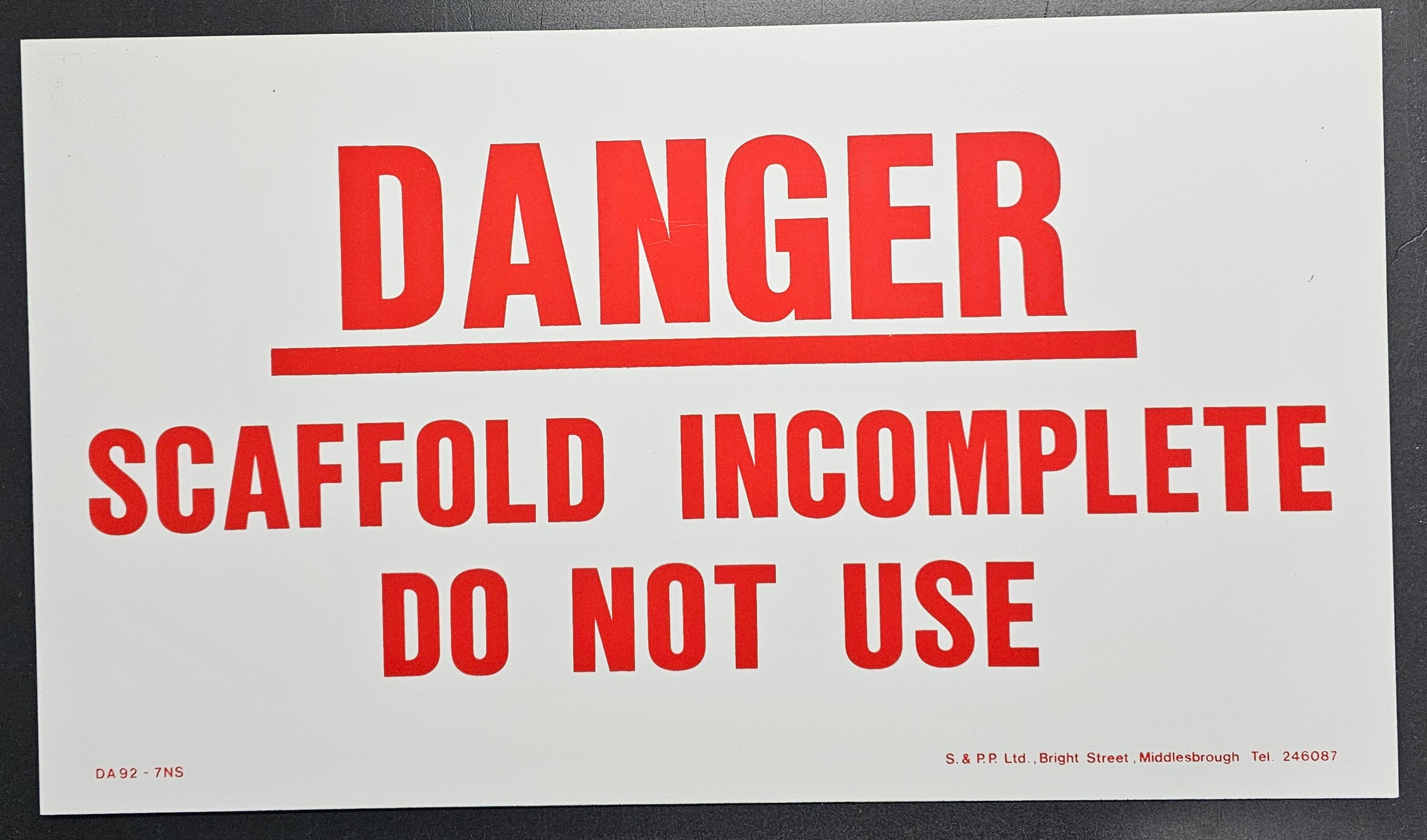 168. DANGER SCAFFOLD INCOMPLETE DO NOT USE (PVC BOARD)