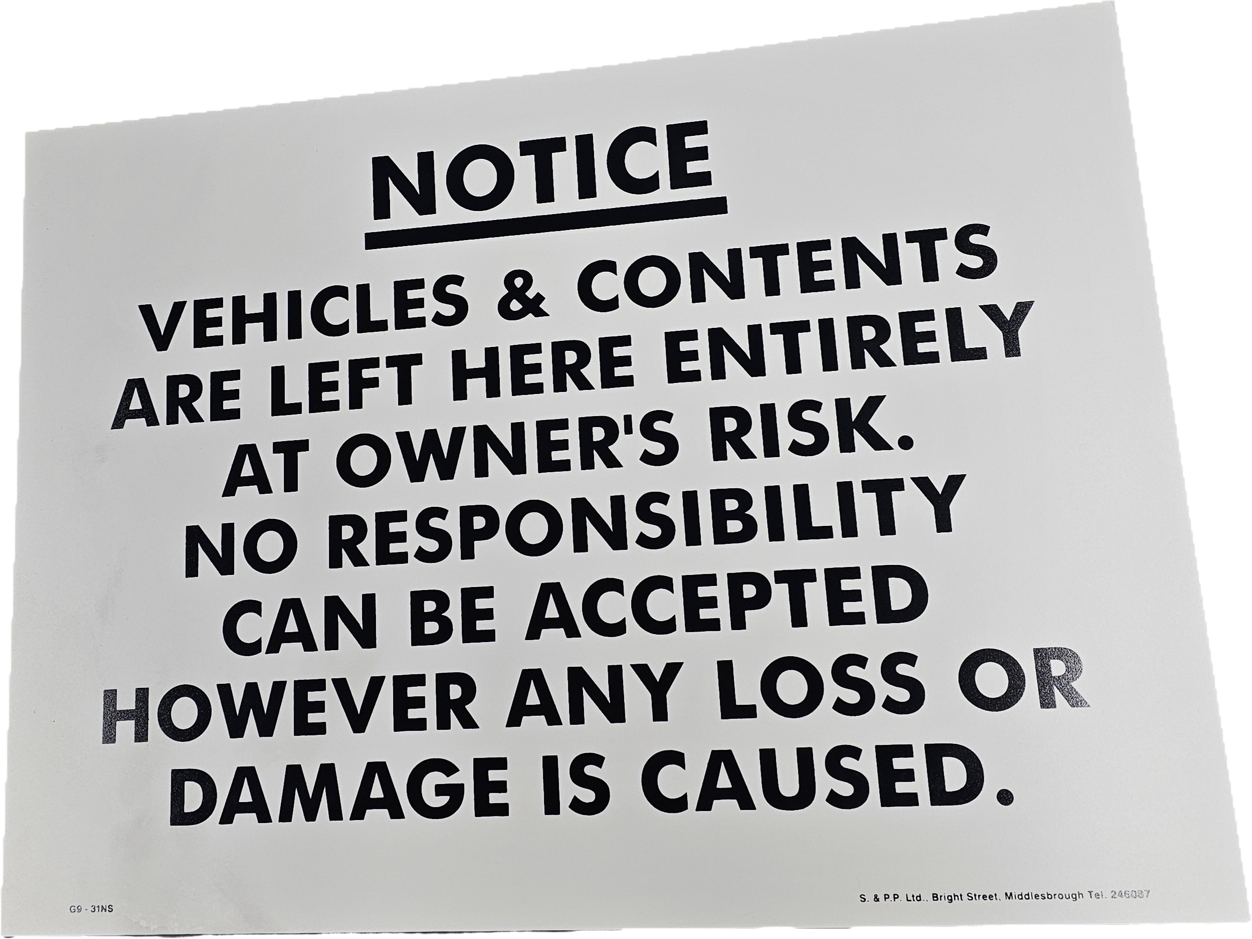 182. NOTICE. VEHICLES AND CONTENTS LEFT AT OWNERS RISK (PVC BOARD)