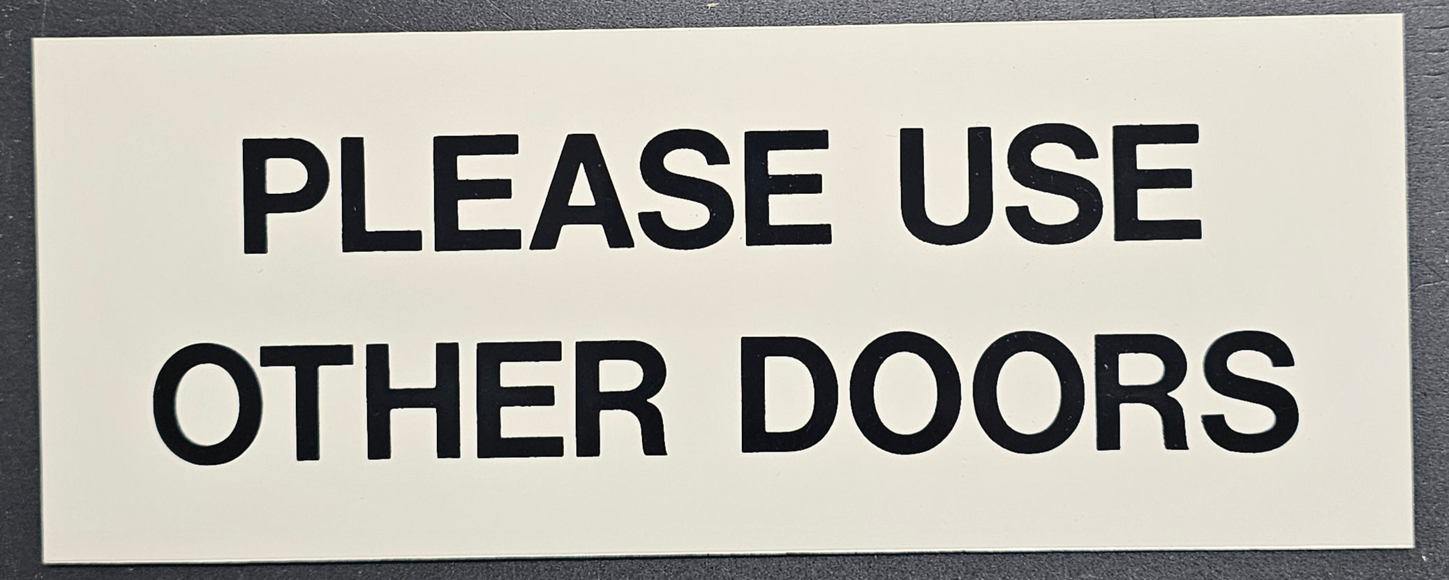 196. PLEASE USE OTHER DOOR (ACRYLIC)