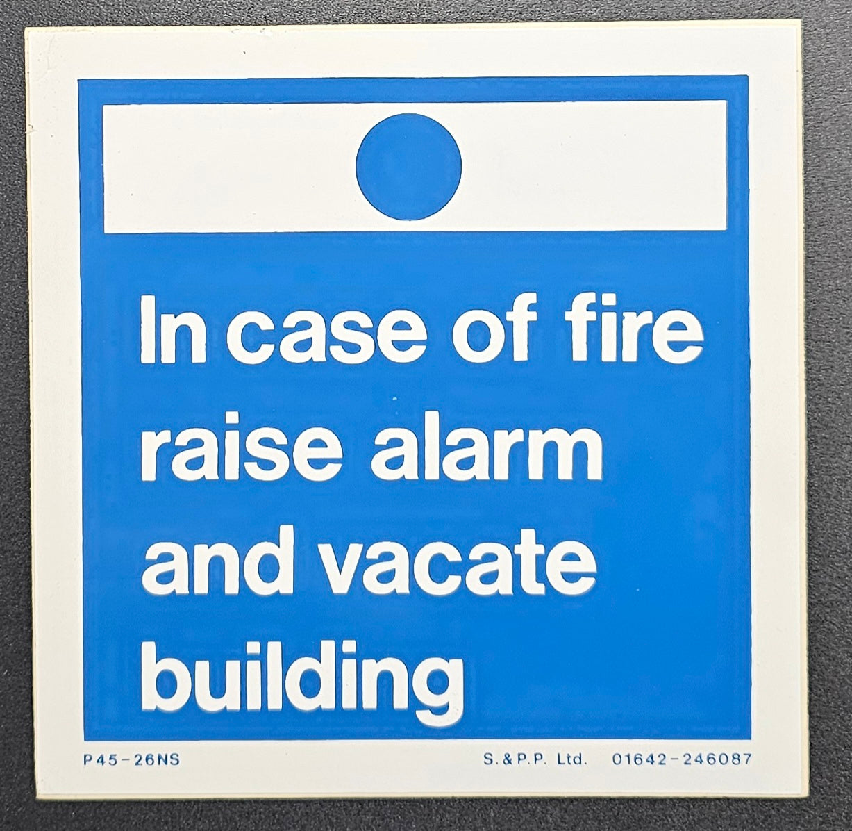 43. INCASE OF FIRE RAISE ALARM AND VACATE BUILDING (STICKER)