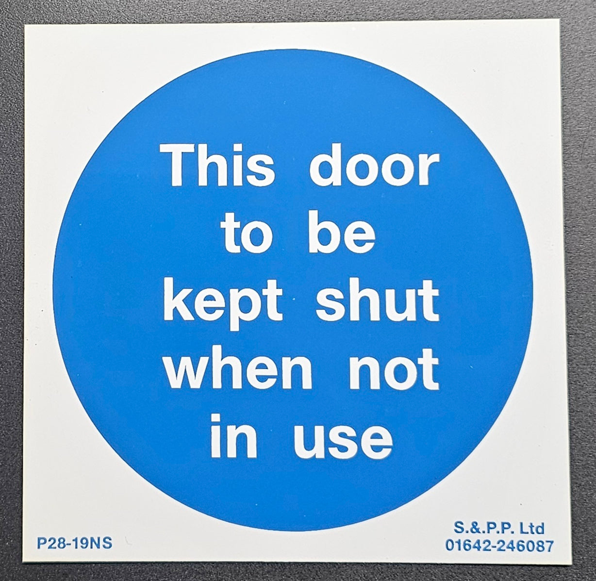 44. DOOR TO BE KEPY SHUT WHEN NOT IN USE (ACRYLIC)