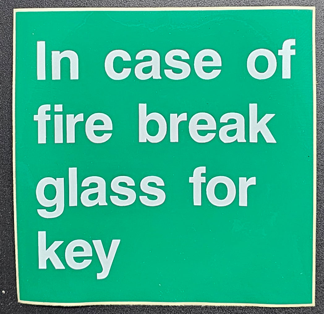75. INCASE OF FIRE BREAK GLASS FOR KEY (STICKER)